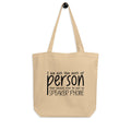 I Am Not The Sort Of Person Eco Tote Bag