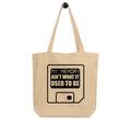 My Memory Ain't What It Used To Be Eco Tote Bag