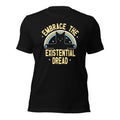 Existential Dread Unisex T-Shirt