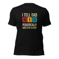 I Tell Dad Jokes Unisex T-Shirt