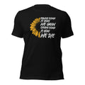 How We Grow Staying Down Unisex T-Shirt