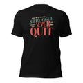 Never Quit Unisex T-Shirt